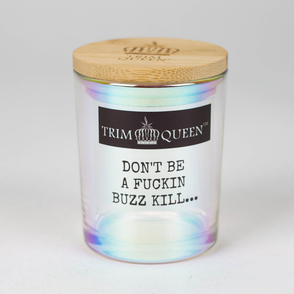 TRIM QUEEN | HALOGRAPHIC STASH JAR Jar Trim Queen DON’T BE A F BUZZ KILL