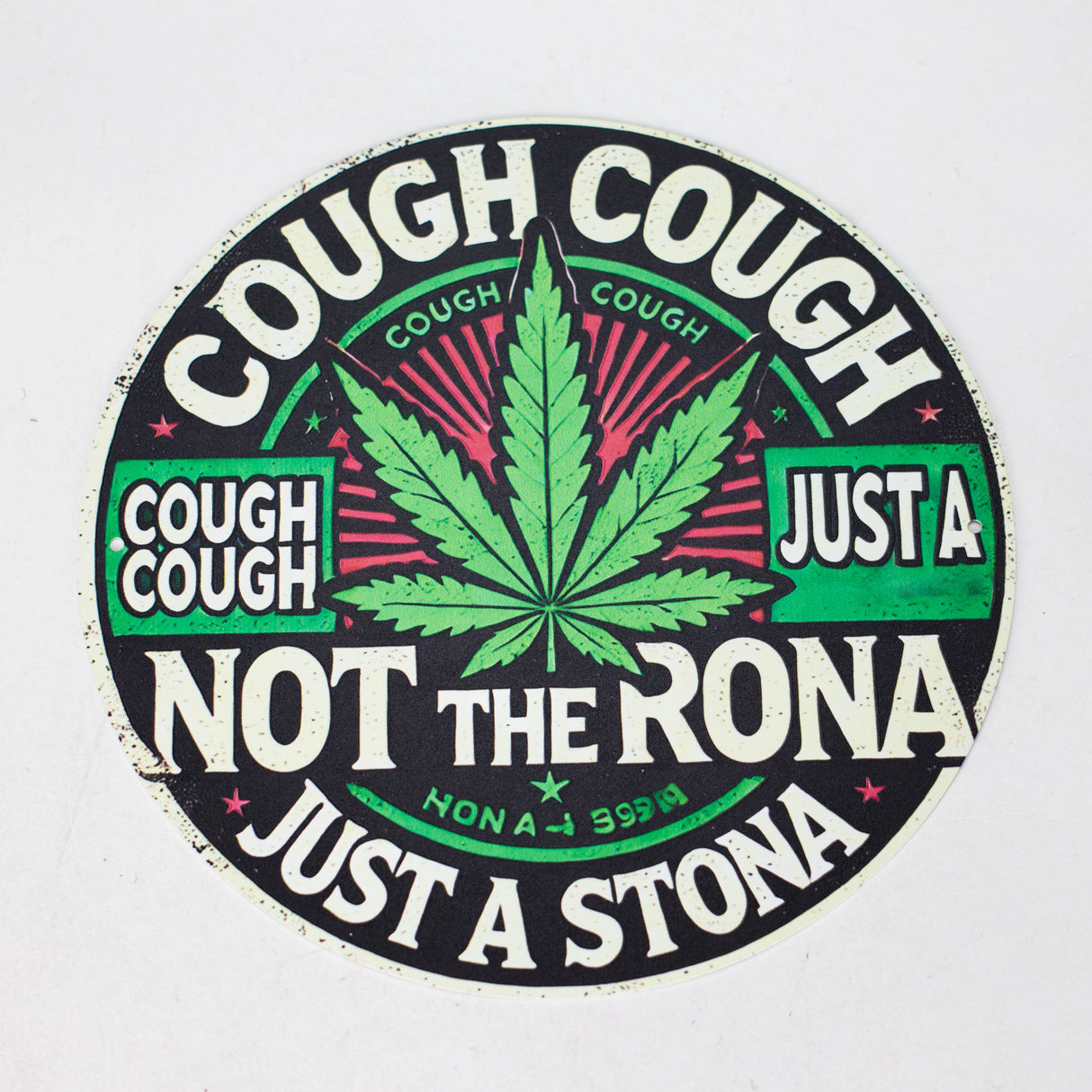 TRIM QUEEN | 420 VINTAGE ROUND SIGNS Flag · Sign Trim Queen COUGH COUGH NOT THE RONA